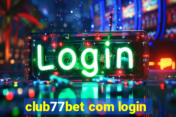 club77bet com login